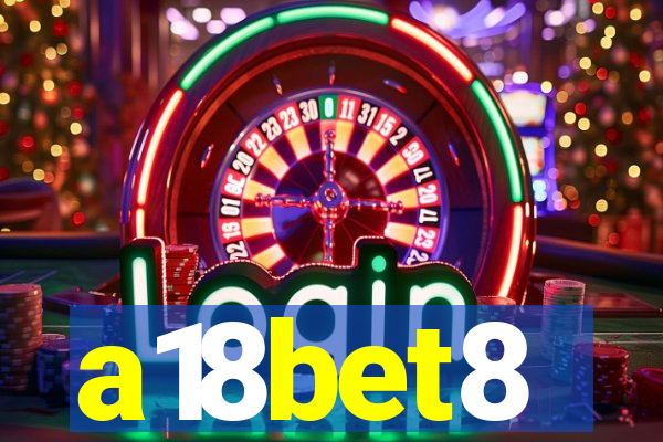 a18bet8