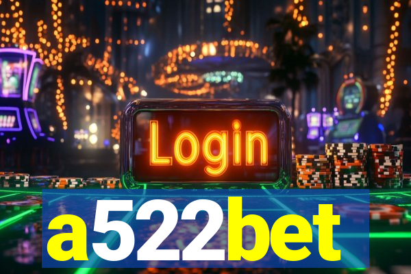 a522bet
