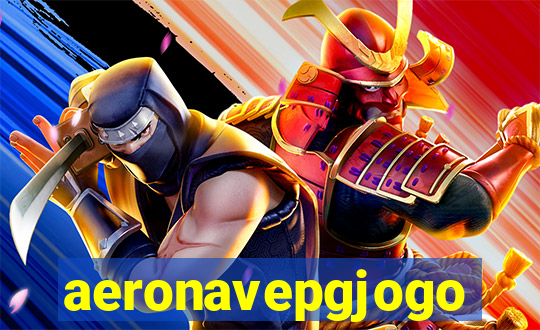 aeronavepgjogo