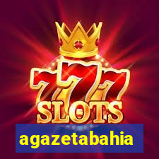 agazetabahia
