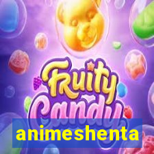animeshenta