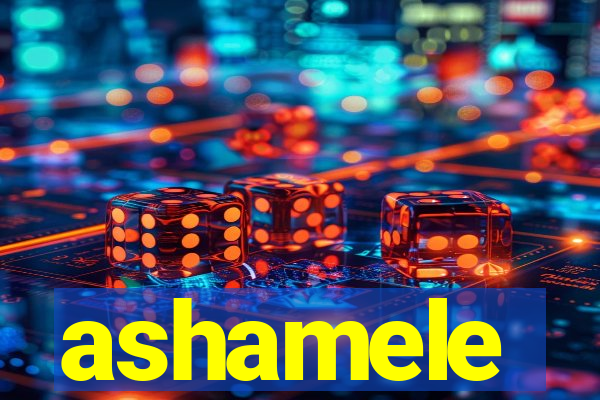 ashamele
