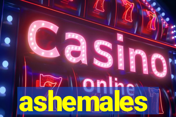 ashemales