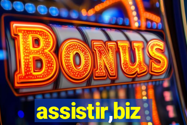 assistir,biz
