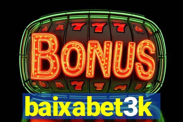 baixabet3k