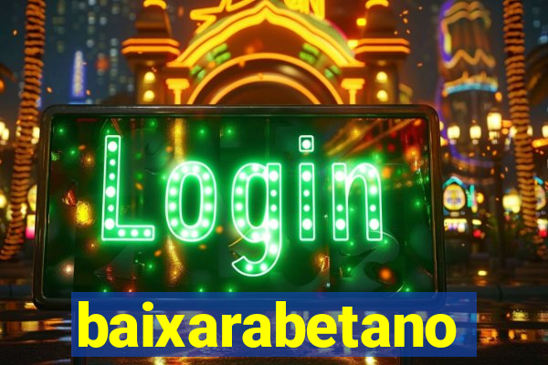 baixarabetano