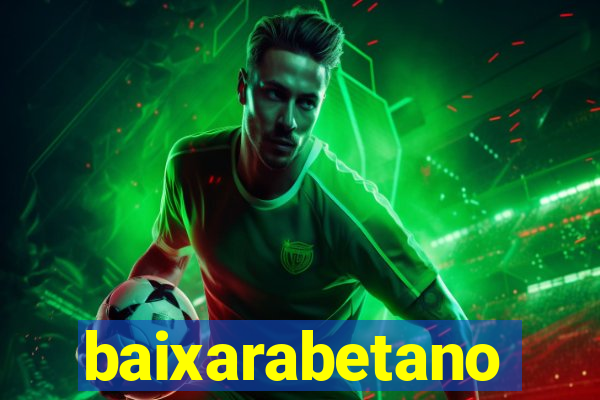baixarabetano