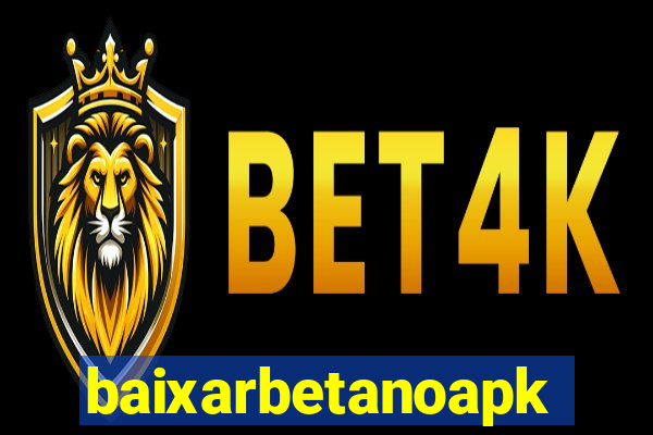 baixarbetanoapk