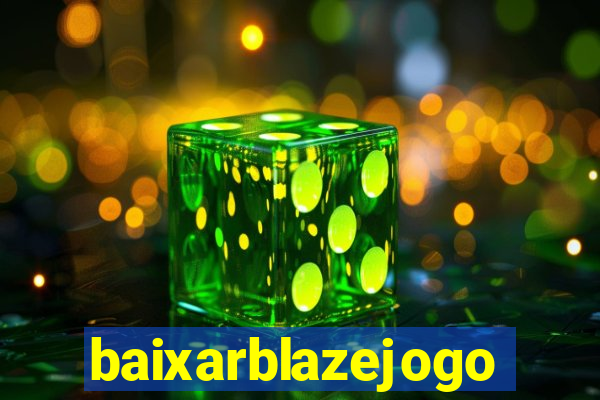 baixarblazejogo