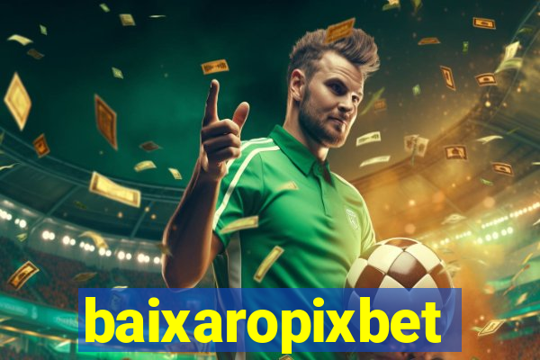 baixaropixbet