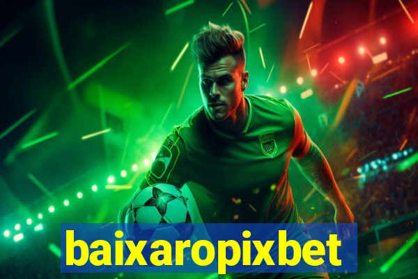 baixaropixbet