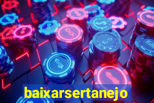 baixarsertanejo