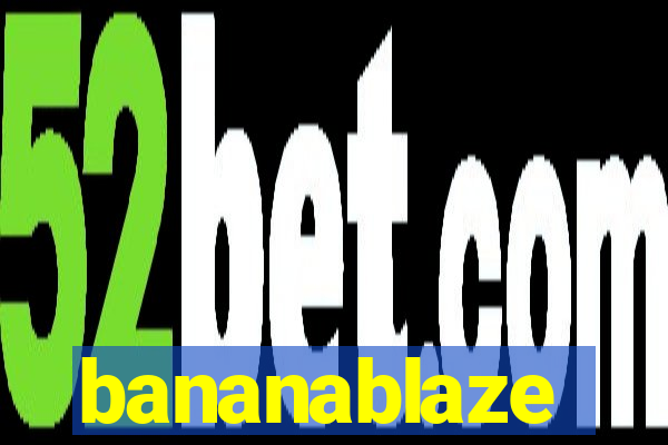 bananablaze