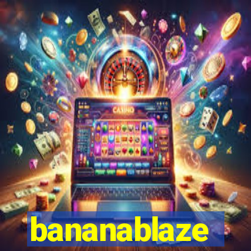 bananablaze