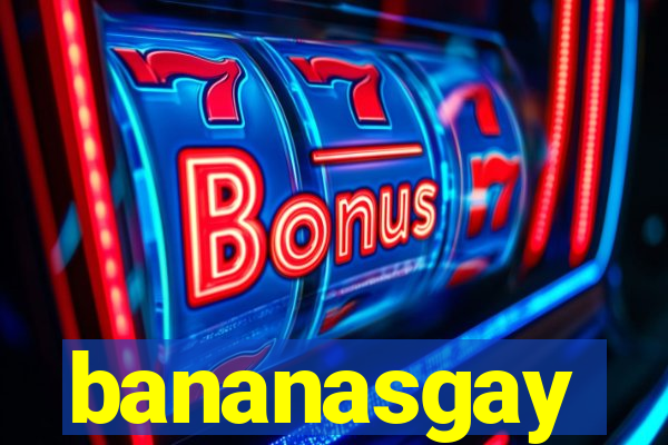 bananasgay