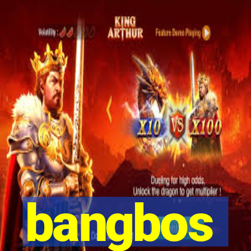 bangbos