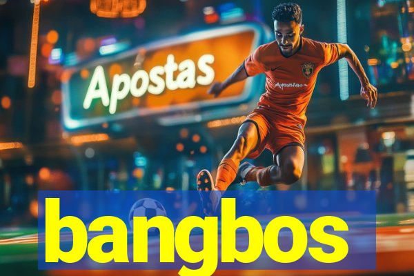 bangbos