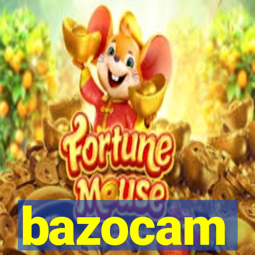 bazocam