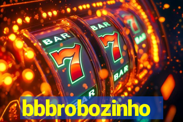 bbbrobozinho