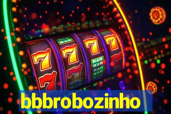 bbbrobozinho