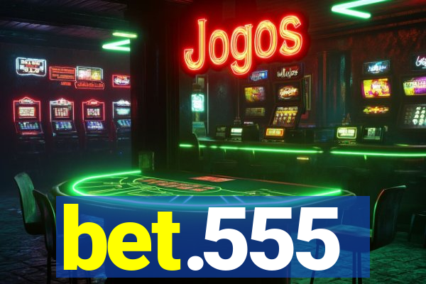 bet.555
