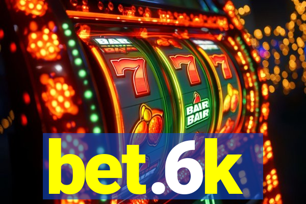 bet.6k
