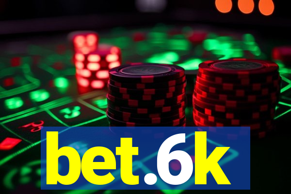 bet.6k