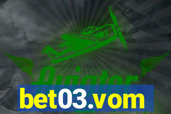 bet03.vom