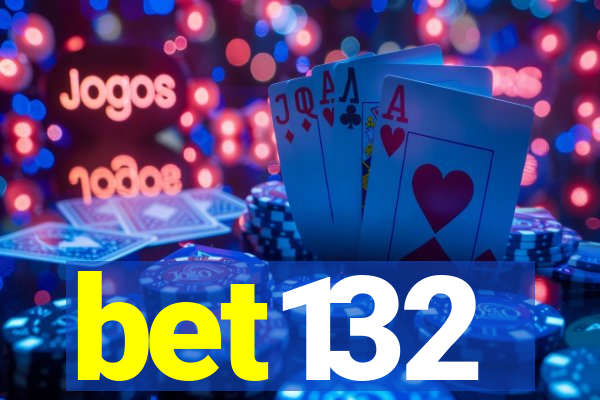 bet132