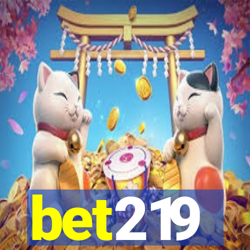 bet219