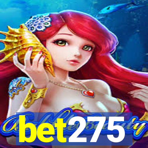 bet275