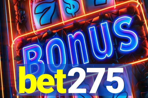 bet275