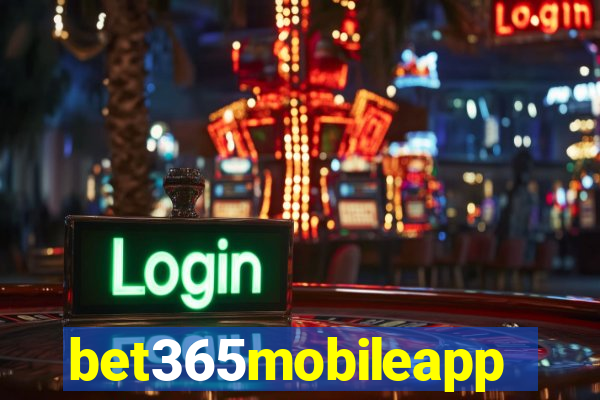 bet365mobileapp