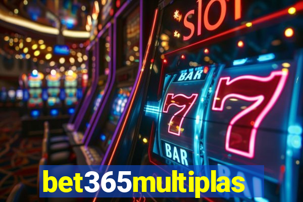 bet365multiplas