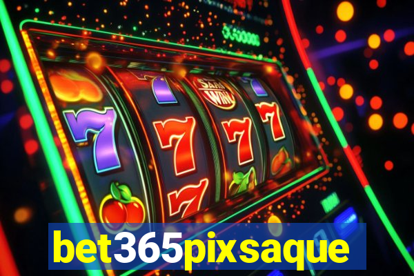 bet365pixsaque