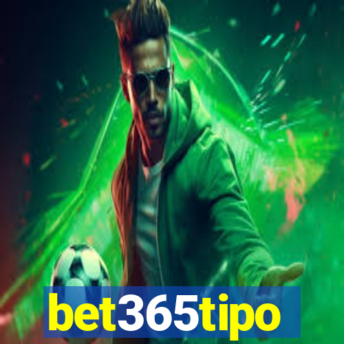 bet365tipo