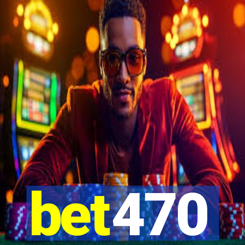 bet470