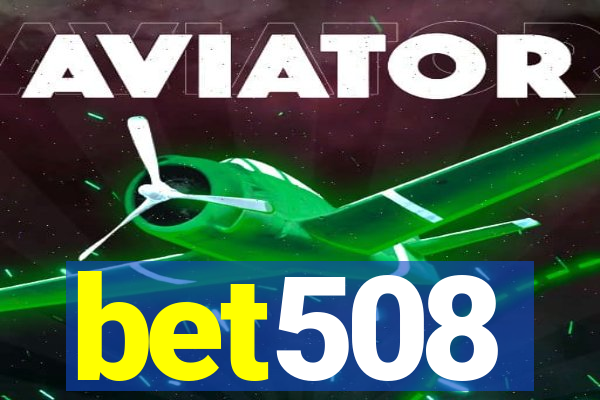 bet508