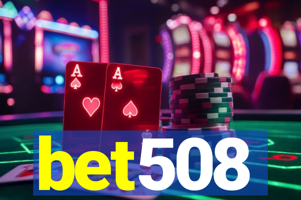 bet508