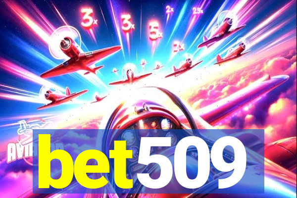 bet509