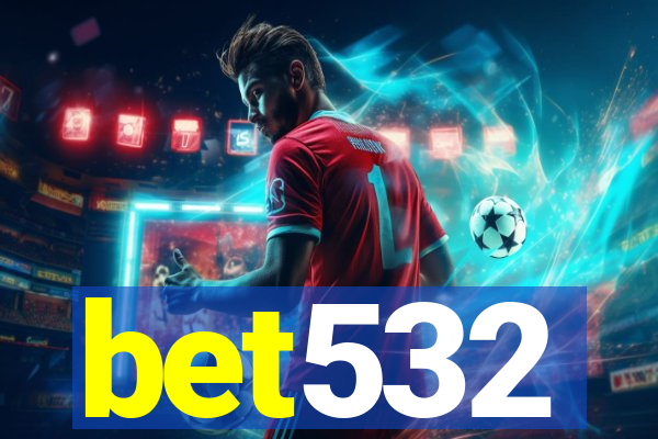 bet532