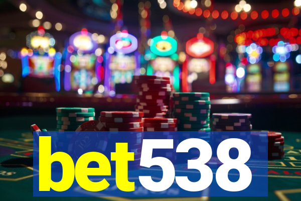 bet538