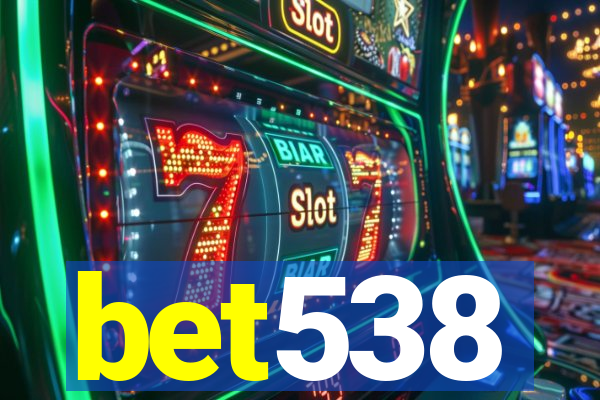 bet538
