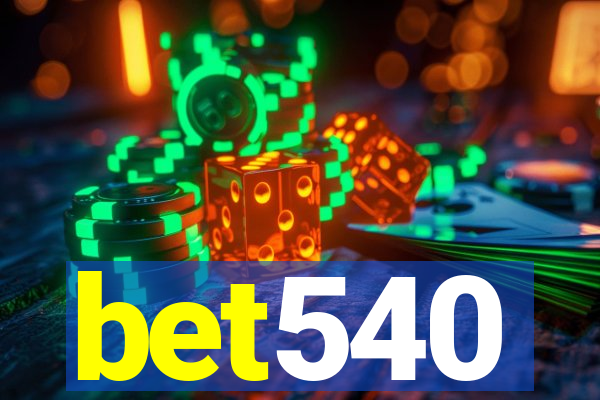 bet540