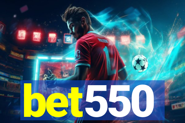 bet550