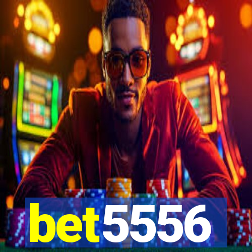 bet5556