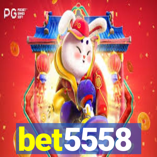 bet5558