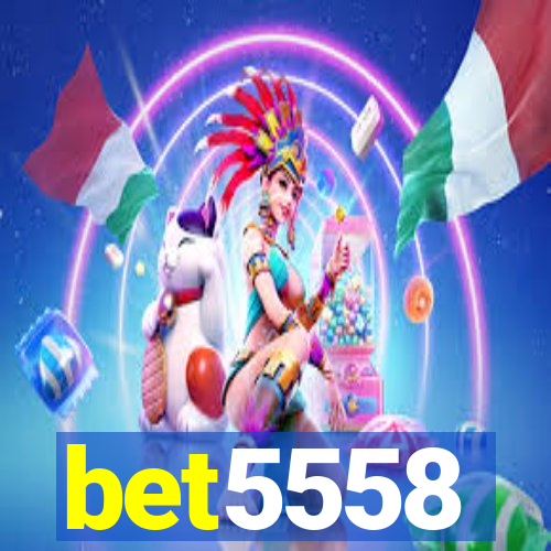 bet5558