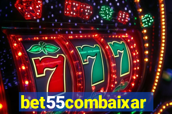 bet55combaixar