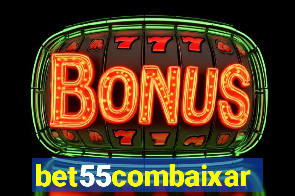 bet55combaixar